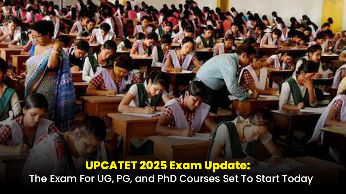 UPCATET 2025 Exam Update The Exam For UG, PG, and PhD Courses Set To Start Today.webp